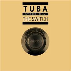 The Switch mp3 Album by Tuba Stockholm