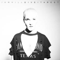 Give It a Rest mp3 Album by iamhill