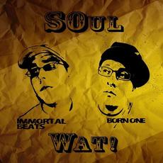 SOul Wat! mp3 Album by Immortal Beats & Born One