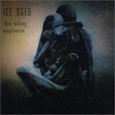 This Killing Emptiness mp3 Album by Ice Ages (2)