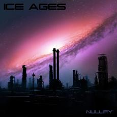 Nullify mp3 Album by Ice Ages (2)