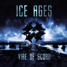 Vibe of Scorn mp3 Album by Ice Ages (2)