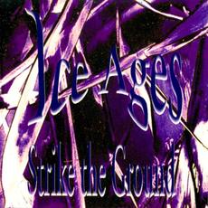 Strike the Ground mp3 Album by Ice Ages (2)