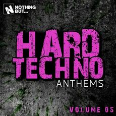 Nothing But... Hard Techno Anthems, Vol. 05 mp3 Compilation by Various Artists