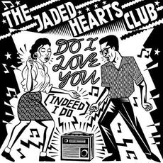 Do I Love You (Indeed I Do) mp3 Single by The Jaded Hearts Club