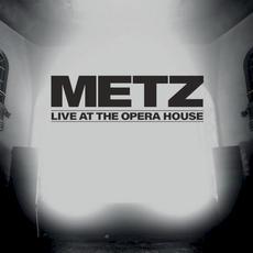 Live at the Opera House mp3 Live by Metz