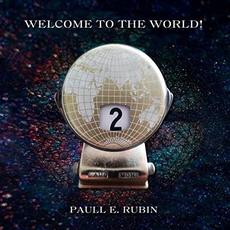 Welcome To The World mp3 Album by Paull E. Rubin