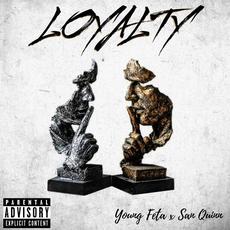 Loyalty mp3 Album by Young Feta & San Quinn