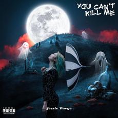 You Can't Kill Me mp3 Album by Jessie Paege