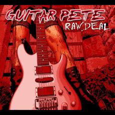 Raw Deal mp3 Album by Guitar Pete