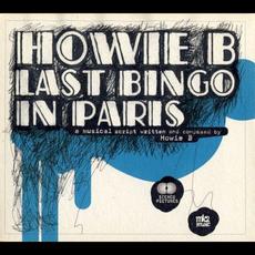 Last Bingo in Paris mp3 Album by Howie B