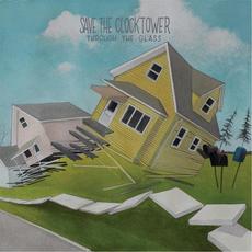 Through the Glass mp3 Album by Save The Clocktower