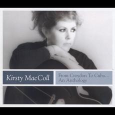 From Croydon to Cuba: An Anthology mp3 Artist Compilation by Kirsty MacColl