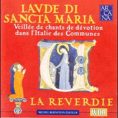 Laude di Sancta Maria : Veillée de chants de dévotion dans l'Italie des Communes mp3 Album by La Reverdie