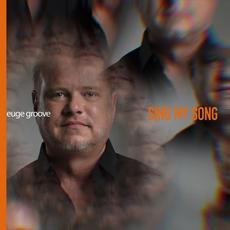 Sing My Song mp3 Album by Euge Groove