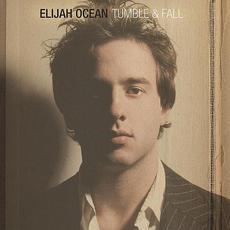 Tumble & Fall mp3 Album by Elijah Ocean