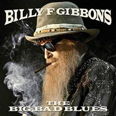 The Big Bad Blues mp3 Album by Billy F Gibbons