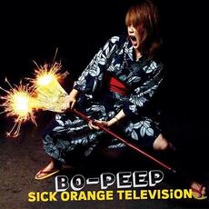 SICK ORANGE TELEVISION mp3 Album by BO-PEEP