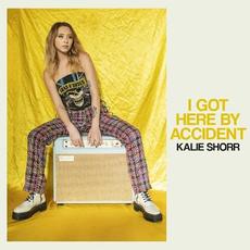 I Got Here by Accident EP mp3 Album by Kalie Shorr