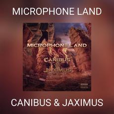 MICROPHONE LAND mp3 Album by CANIBUS & JAXIMUS