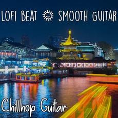 Lo-fi Beat & Smooth Guitar mp3 Album by Chillhop Guitar