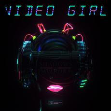 Video Girl mp3 Album by Shadows & Mirrors