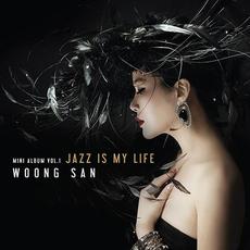 Jazz Is My Life mp3 Album by Woong San