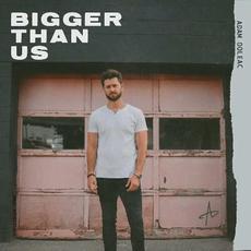 Bigger Than Us mp3 Single by Adam Doleac