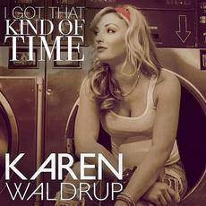 I Got That Kind of Time mp3 Single by Karen Waldrup