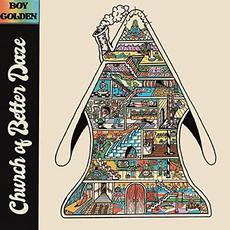 Church Of Better Daze mp3 Album by Boy Golden