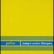 Today's Active Lifestyles mp3 Album by Polvo