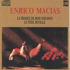 La France de mon enfance le fusil rouille mp3 Album by Enrico Macias