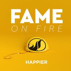 Happier mp3 Single by Fame on Fire