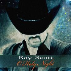 O Holy Night mp3 Single by Ray Scott