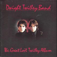 The Great Lost Twilley Album mp3 Album by Dwight Twilley Band
