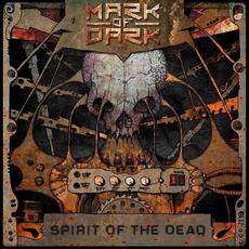 Spirit of the Dead mp3 Album by Mark of Dark