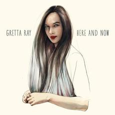 Here and Now mp3 Album by Gretta Ray