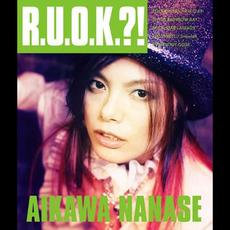 R.U.O.K.?! mp3 Album by Nanase Aikawa (相川七瀬)