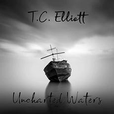 Uncharted Waters mp3 Album by T.C. Elliott