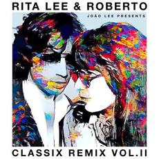 Classix Remix Vol. II mp3 Remix by Rita Lee & Roberto