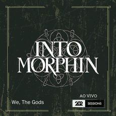 We, the Gods: 202 Sessions mp3 Live by Into Morphin