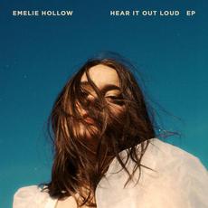 Hear It Out Loud mp3 Album by Emelie Hollow
