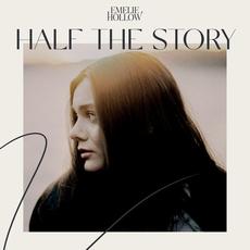 Half The Story mp3 Album by Emelie Hollow