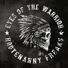 Eyes Of The Warrior mp3 Album by Hootenanny Freaks