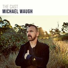 The Cast mp3 Album by Michael Waugh