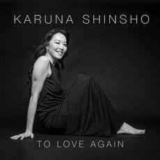 To Love Again mp3 Album by Karuna Shinsho