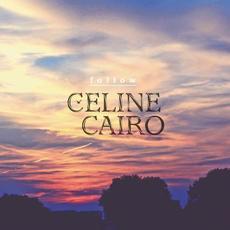 Follow EP mp3 Album by Celine Cairo