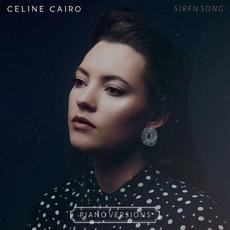 Siren Song (Piano Versions) mp3 Album by Celine Cairo