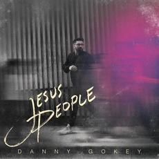 Jesus People mp3 Album by Danny Gokey