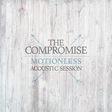 Motionless Acoustic Session mp3 Album by The Compromise